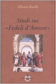 Studi sui «Fedeli d'Amore» (Paperback)