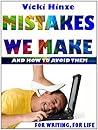 Mistakes We Make