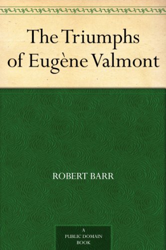 The Triumphs of Eugène Valmont