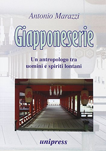 Giapponeserie: Un Antropologo Tra Uomini E Spiriti Lontani (Paperback)