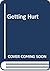Getting Hurt
