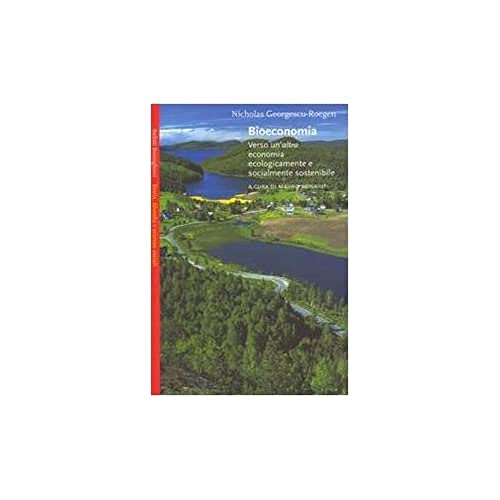 Bioeconomia. Verso un'altra economia ecologicamente e socialmente sostenibile (Paperback)