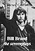 Bill Brand: The Screenplays