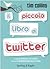 Il piccolo libro di Twitter