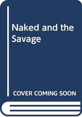 Naked and the Savage (Paperback)