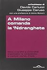 A Milano comanda la 'Ndrangheta