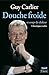 Douche froide et coups de chaleur (French Edition)