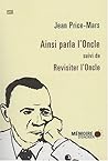 Ainsi parla l'oncle suivi de Revisiter l'oncle Ainsi parla l'oncle suivi de Revisiter l'oncle