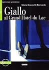 Giallo Al Grand Hotel Du Lac (Imparare Leggendo) [with CD]