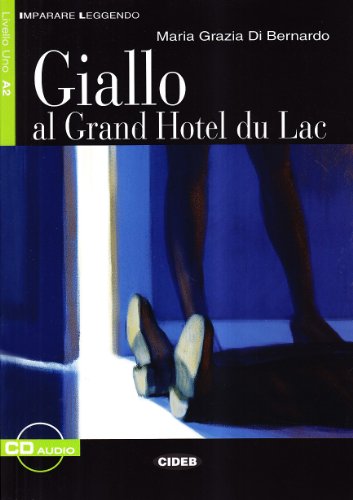 Giallo Al Grand Hotel Du Lac (Imparare Leggendo) [with CD]