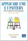 Applicare UML e i pattern. Analisi e progettazione orientata agli oggetti