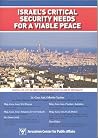 Israel's Critical Security Needs for a Viable Peace Israel's Critical Security Needs for a Viable Peace