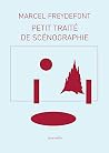 Petit traité de scénographie: représentation de lieu, lieu de représentation Petit traité de scénographie: représentation de lieu, lieu de représentation