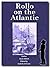 Rollo on the Atlantic