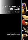 Clair-Obscur de L'Ame: En Marge de Sidi Moussa (French Edition) Clair-Obscur de L'Ame: En Marge de Sidi Moussa (French Edition)