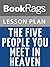 Lesson Plans The Five People You Meet in Heaven