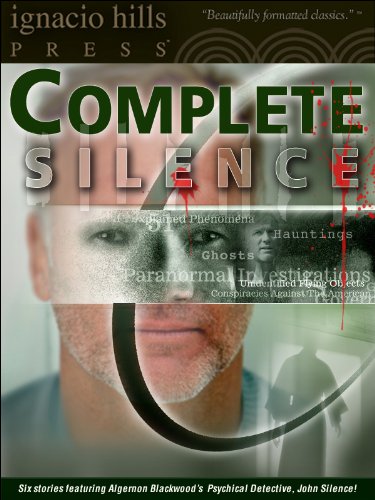 The Complete John Silence Stories