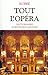 Tout l'opéra - AE - DE MONTEVERDI A NOS JOURS
