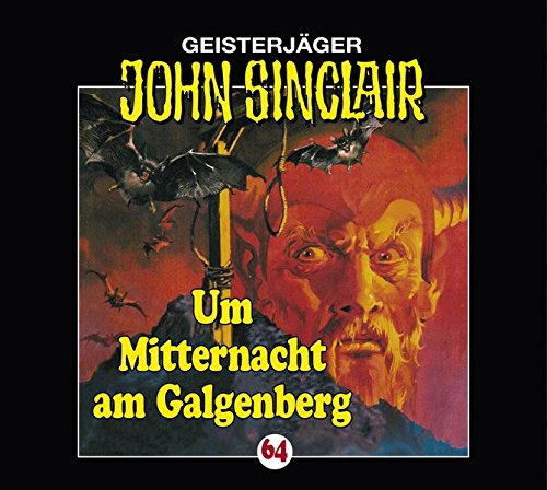 Geisterjäger John Sinclair 64 Um Mitternacht am Galgenberg (Audio CD)