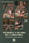Memoria y olvido de la historia/ Memory and The Oblivian of History Memoria y olvido de la historia/ Memory and The Oblivian of History