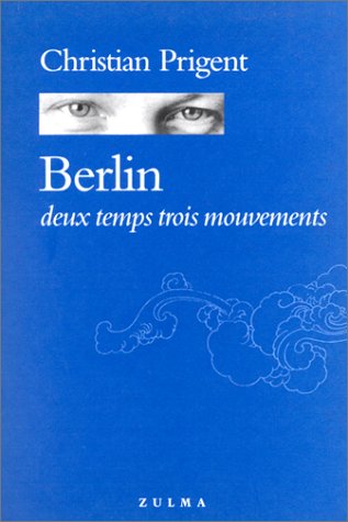 BERLIN DEUX TEMPS TROIS MOUVEMENTS (Paperback)