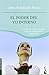 El poder del yo interno. Tu puedes lograr cualquier cosa, ser lo que quieras y tenerlo todo! (Spanish Edition)