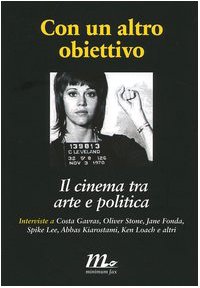 Con un altro obiettivo. Il cinema tra arte e politica (Paperback)