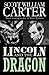 Lincoln and the Dragon