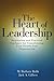 The Heart of Leadership by M. Barbara Balik