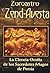 Zoroastro el Zend-Avesta / Zoroaster The Zend-Avesta: La Ciencia Oculta de los Sacerdotes Magos de Persia / The Occult Science of the Wise Priest of Persia (Spanish Edition)