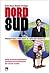 Nord/sud. Predatori, predati e opportunisti. Guida alla comprensione e al superamento dei meccanismi che impoveriscono i sud del mondo