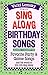 Sing Along Birthday Songs: ...
