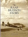 The RAAF Hudson Story (The Raaf Hudson Story #1)