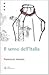 Il senso dell'Italia. Istruzioni per il terzo miracolo italiano