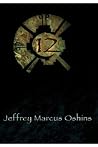 12: A Novel About the End of the Mayan Calendar 12: A Novel About the End of the Mayan Calendar