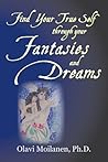 Find Your True Self Through Your Fantasies and Dreams