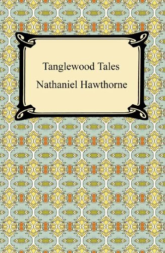 Tanglewood Tales [with Biographical Introduction]