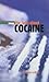 The Facts about Cocaine