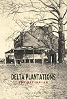 Delta Plantations...