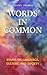 Words in Common: Essays on Language, Culture and Society