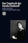 Das Tagebuch der Hertha Nathorff: Berlin-New York. Aufzeichnungen 1933 bis 1945 (Die Zeit des Nationalsozialismus. "Schwarze Reihe".)