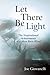 Let There Be Light: The Inspirational Achievements of a Man Born Blind