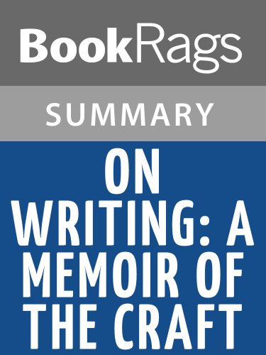Summary & Study Guide On Writing: A Memoir of the Craft by Stephen King (Kindle Edition)