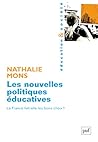 Les nouvelles politiques éducatives by Nathalie Mons