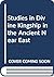 Studies in Divine Kingship in the Ancient Near East