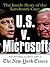 U.S. v. Microsoft: The Inside Story of the Landmark Case