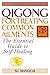 Qigong for Treating Common Ailments: The Essential Guide to Self Healing
