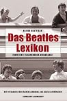 Beatles-Lexikon: John, Paul, Georg & Ringo - aus Liverpool in die Welt Beatles-Lexikon: John, Paul, Georg & Ringo - aus Liverpool in die Welt