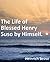 Life of Blessed Henry Suso ...