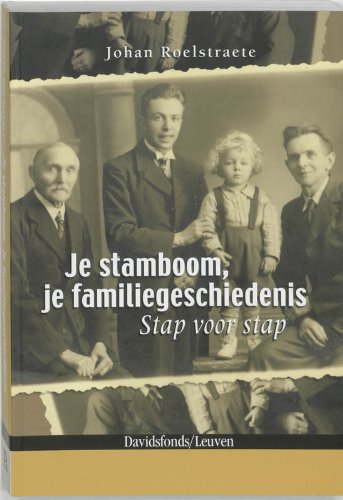 Je stamboom, je familiegeschiedenis: stap voor stap (Paperback)